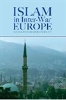 Natalie Clayer, Nathalie Clayer, Eric Germain - Islam in Interwar Europe
