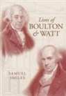 Samuel Smiles - Lives of Boulton and Watt