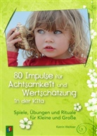 Katrin Weitzer - 80 Impulse für Achtsamkeit und Wertschätzung in der Kita