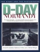 Katherine V Dillon, Katherine V. Dillon, Donald M Goldstein, Donald M. Goldstein, J Michael Wenger, J. Michael Wenger - D-Day Normandy
