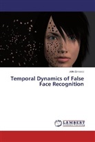 Julie Zanesco - Temporal Dynamics of False Face Recognition