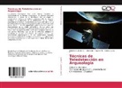 Christiam Aguirre M, Christiam P Aguirre M, Christiam P. Aguirre M., Dennys Andino C, Dennys M Andino C, Dennys M. Andino C.... - Técnicas de Teledetección en Arqueología