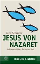 Jens Schröter - Jesus von Nazaret