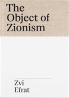 Zvi Efrat - The Object of Zionism
