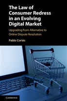 Pablo Cortaes, Pablo Cortes, Pablo (University of Leicester) Cortes, Pablo Cortés, Cort¿ Pablo - Law of Consumer Redress in an Evolving Digital Market