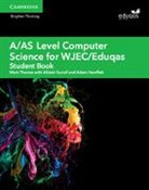 Adam Hamflett, Hamflett Adam, Alistair Surrall, Alistair Hamflett Surrall, Surrall Alistair, Mark Thomas... - A/as Level Computer Science for Wjec/eduqas Student Book
