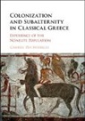 Gabriel Zuchtriegel - Colonization and Subalternity in Classical Greece