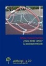 Alfonso Vazquez Atochero, Alfonso Vázquez Atochero - ¿Hacia dónde vamos? La sociedad enredada