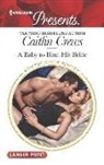 Caitlin Crews - A Baby to Bind His Bride