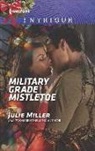 Julie Miller - Military Grade Mistletoe