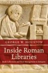 George W. Houston - Inside Roman Libraries