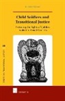 Bo Viktor Nylund, Bo Viktor Nylund - Child Soldiers and Transitional Justice