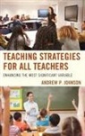 Andrew P Johnson, Andrew P. Johnson - Teaching Strategies for All Teachers
