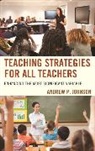 Andrew P Johnson, Andrew P. Johnson - Teaching Strategies for All Teachers