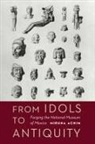 Miruna Achim - From Idols to Antiquity