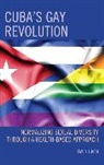 Emily J Kirk, Emily J. Kirk - Cubas Gay Revolution