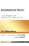 Hans Blumenberg, Hans/ Meyer Blumenberg, Ahlrich Meyer - Rigorism of Truth