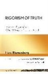 Hans Blumenberg, Hans/ Meyer Blumenberg, Ahlrich Meyer - Rigorism of Truth