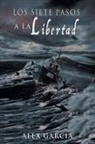Alex Garcia, Alex García - Los siete pasos a la libertad