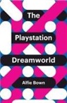 Bown, Alfie Bown, Bown Alfie - Playstation Dreamworld