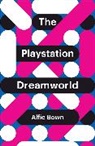 Bown, Alfie Bown - Playstation Dreamworld
