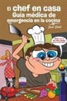 Jack Sholl - El chef en casa. Guía médica de emergencia en la cocina