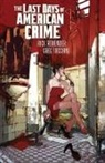 Andy Hartnell, Arvid Nelson, Rick Remender, Rick Remender, Greg Tocchini - The Last Days of American Crime