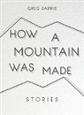 Greg Sarris, Sarris Greg - How a Mountain Was Made