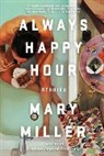 Mary Miller - Always Happy Hour