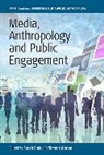 Sarah Pink, Sarah (EDT)/ Abram Pink, Sarah Abram Pink, Simone Abram, Sarah Pink - Media, Anthropology and Public Engagement
