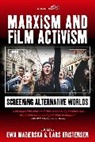 Ewa Mazierska, Ewa Kristensen Mazierska, Lars Kristensen, Kristensen Lars, Ewa Mazierska, Mazierska Ewa - Marxism and Film Activism