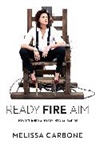 Melissa Carbone - Ready, Fire, Aim