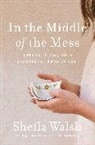 Sheila Walsh, Walsh Sheila - In the Middle of the Mess