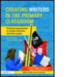 Jo Howell, Jo (Warwickshire Educational Development Service Howell, Miles Tandy, Miles Howell Tandy - Creating Writers in the Primary Classroom
