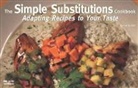 Sandra Rudloff - Simple Substitutions Cookbook: Adapting Recipes to Your Taste
