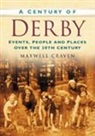 Maxwell Craven, Maxwell Craven - A Century of Derby