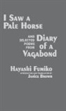 Hayashi Fumiko, Hayashi, Fumiko Hayashi - 'I Saw a Pale Horse' and Selected Poems From 'Diary of a Vagabond'