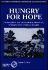 Carmen G. Hess, Carmen Hess, Carmen G. Hess - Hungry for Hope: On the Cultural and Communicative Dimensions of Development in Highland Ecuador