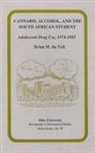 Brian M. Du Toit, Brian M. DuToit, Brian M. du Toit - Cannabis, Alcohol, and the South African Student