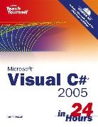 James Foxall, James D. Foxall - Sams Teach Yourself Visual C# 2005 in 24 Hours, Complete Starter Kit