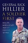 Rick Hillier - A Soldier First