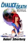 Eric Heisserer, Matt Kindt, Peter Milligan, Robert Silverberg, Robert Silverberg - The Chalice of Death