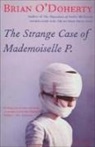 Brian O'Doherty - The Strange Case of Mademoiselle P