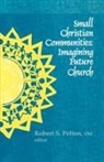 Robert S. Pelton, Robert S. Pelton - Small Christian Communities
