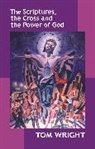 Tom Wright - The Scriptures, the Cross and the Power of God
