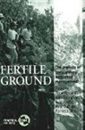 JOHN THOMPSON, John Thompson, Irene Guijt, Professor Irene Guijt, Fiona Hinchcliffe, Jules Pretty... - Fertile Ground: The Impacts of Participatory Watershed Management