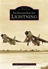 martin Bowman - The English Electric Lightning