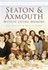 Mike Clement, Ted Gosling - Seaton and Axmouth Within Living Memory