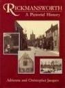 Adrienne Jacques, Christopher Jacques - Rickmansworth A Pictorial History