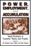 Brant Houston, Brant (University of Illinois at Urbana-Champaign Houston, Ellen Houston, Houston Brant, Jim Stanford, Stanford Jim... - Power, Employment and Accumulation